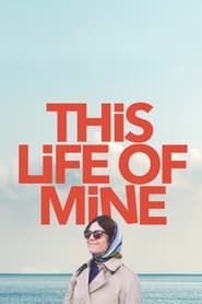 This Life of Mine This Life of Mine