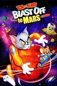 Tom and Jerry Blast Off to Mars! Tom and Jerry Blast Off to Mars!