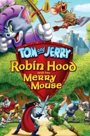 Tom and Jerry Robin Hood and His Merry Mouse