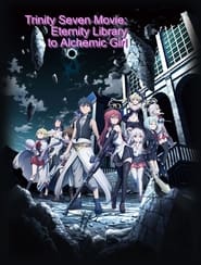 Trinity Seven the Movie: Eternity Library and Alchemic Girl Trinity Seven the Movie: Eternity Library and Alchemic Girl