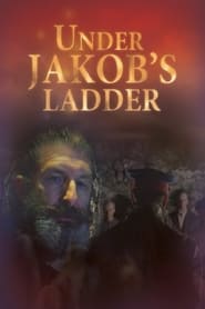 Under Jakob’s Ladder Under Jakob’s Ladder