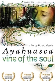 Vine of the Soul: Encounters with Ayahuasca Vine of the Soul: Encounters with Ayahuasca