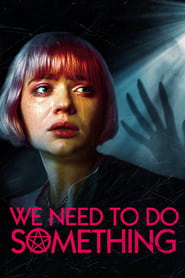 We Need to Do Something We Need to Do Something