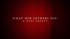 What Our Fathers Did: A Nazi Legacy