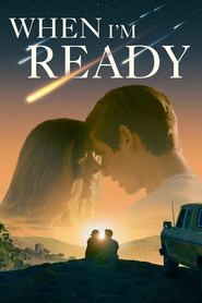 When I’m Ready When I’m Ready