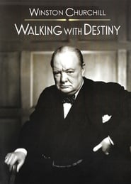 Winston Churchill: Walking with Destiny