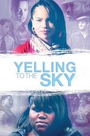 Yelling to the Sky Yelling to the Sky