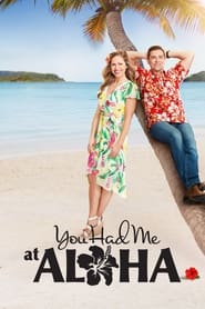 You Had Me at Aloha You Had Me at Aloha